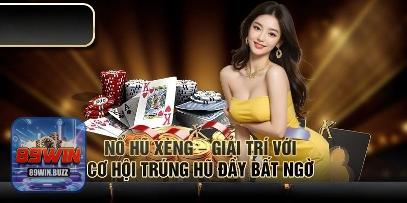 Nổ Hũ Xèng - Chọn mức cược hợp lý theo phiên